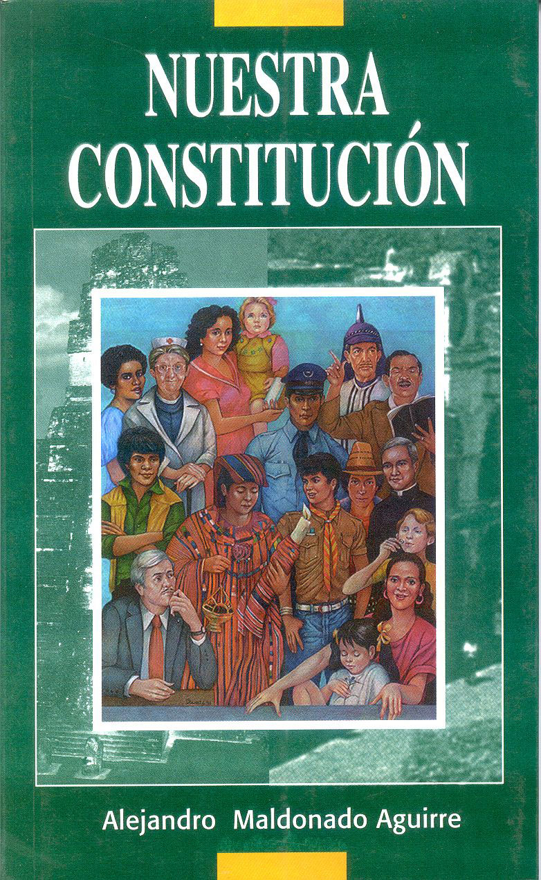 Nuestra Constitución, Alejandro Maldonado Aguirre